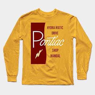 PONTIAC HYDRAMATIC SHOP MANUAL Long Sleeve T-Shirt